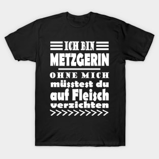 Metzgerin Fleisch Verkäuferin Schlachten T-Shirt